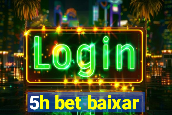 5h bet baixar